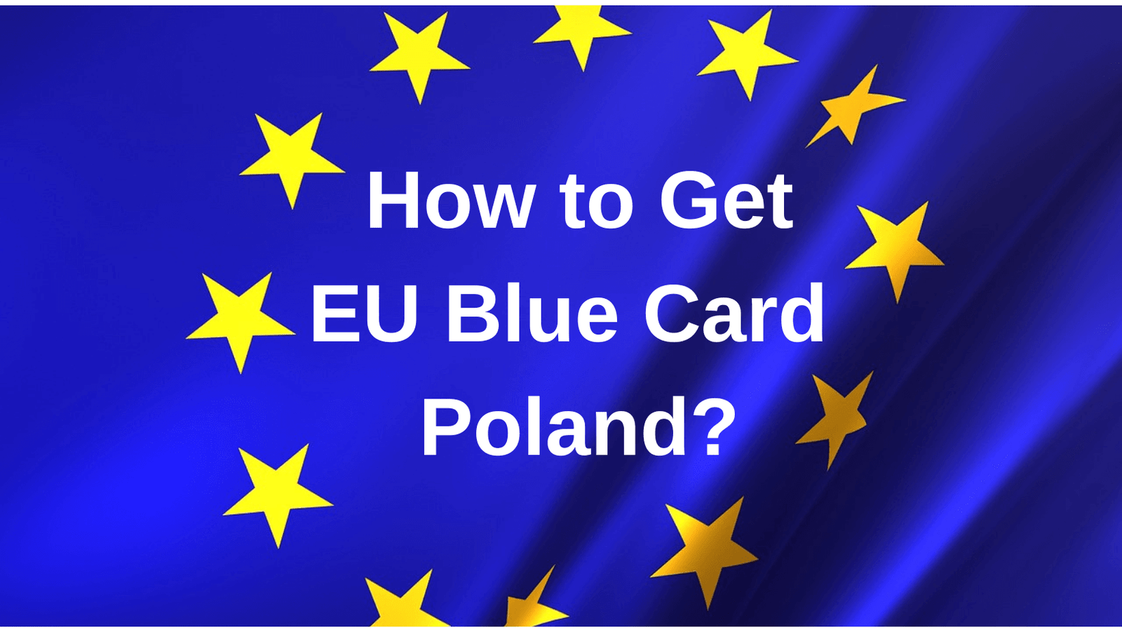 a complete process of getting EU Blue Card through polish immigration.