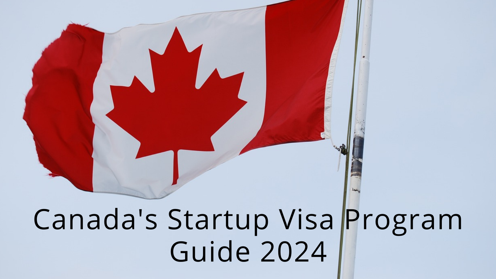 a complete guide to the Canada Startup program 2024