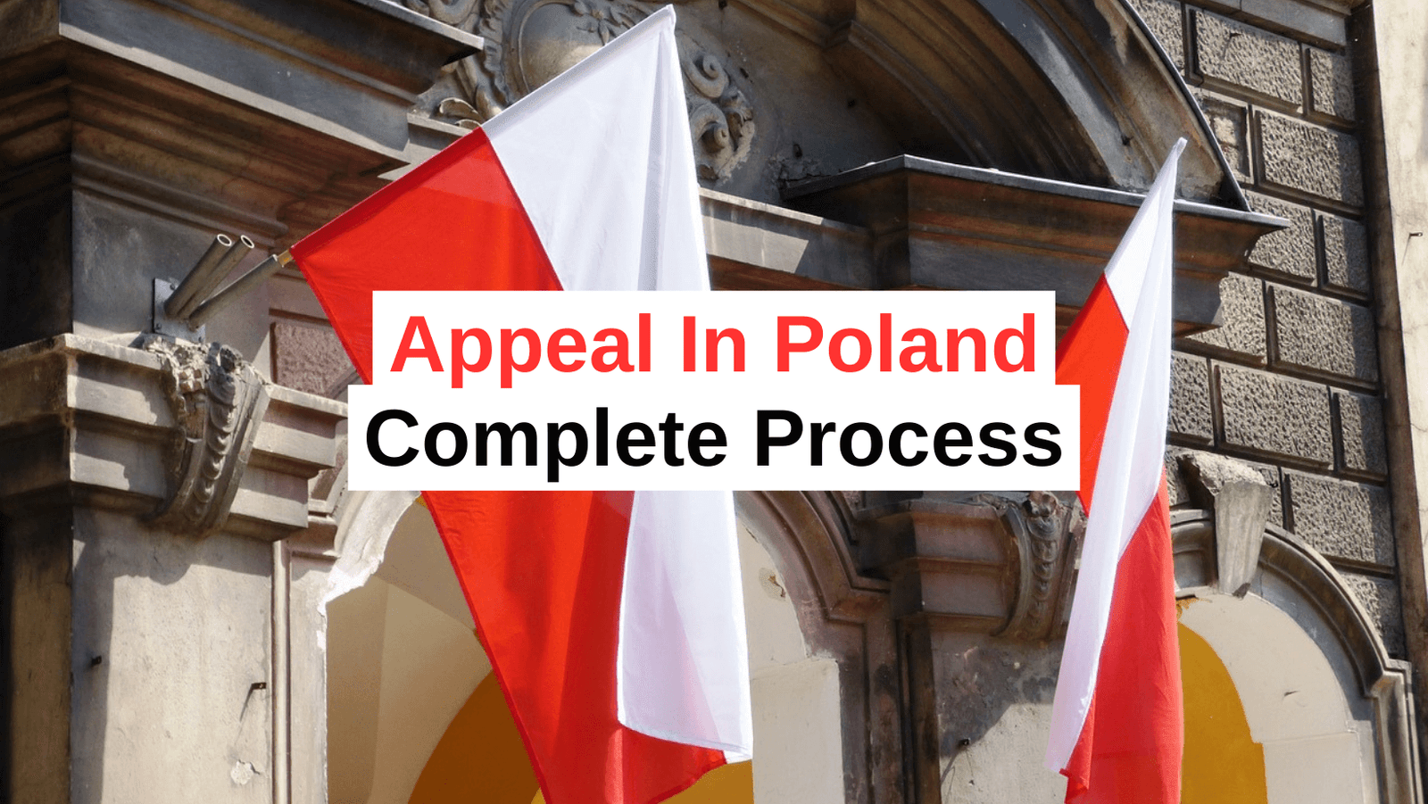 complete appeal process in poland, appeal at the Polish Embassy