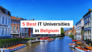 5 best IT Universities in belgium with all requirements