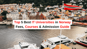 Top 5 Best IT Universities in Norway Fees, Courses & Admission Guide